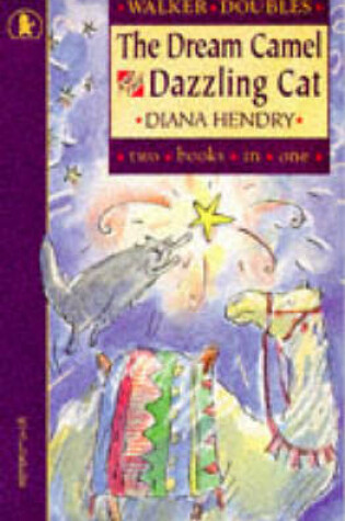 Cover of The Dream Camel and the Dazzling Cat