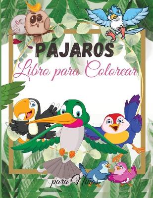 Book cover for Pajaros Libro para colorear para Ninos
