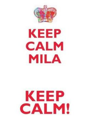 Cover of KEEP CALM MILA! AFFIRMATIONS WORKBOOK Positive Affirmations Workbook Includes
