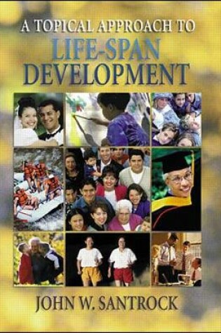 Cover of A Topical Approach to Life-Span Development W/ PowerWeb