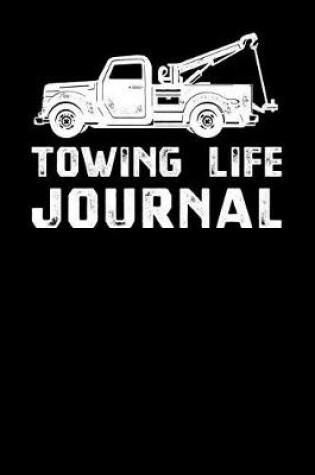 Cover of Towing Life Journal