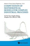 Book cover for Computation Of Mathematical Models For Complex Industrial Processes