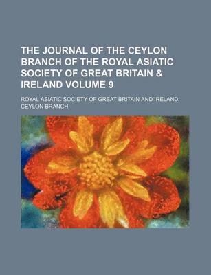 Book cover for The Journal of the Ceylon Branch of the Royal Asiatic Society of Great Britain & Ireland Volume 9