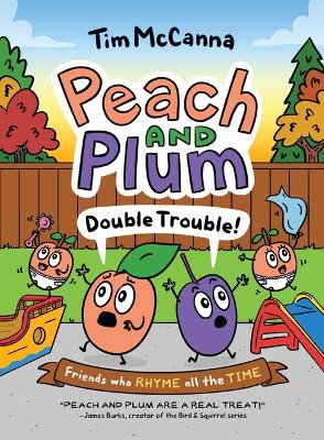 Cover of Peach and Plum: Double Trouble! (A Graphic Novel)