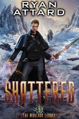 Cover of Shattered - The Warlock Legacy Book 9