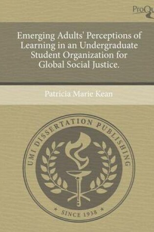 Cover of Emerging Adults' Perceptions of Learning in an Undergraduate Student Organization for Global Social Justice