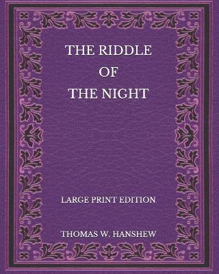 Book cover for The Riddle of the Night - Large Print Edition