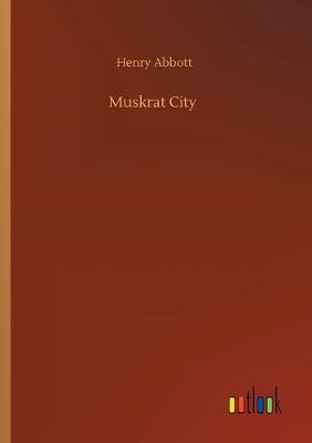 Book cover for Muskrat City