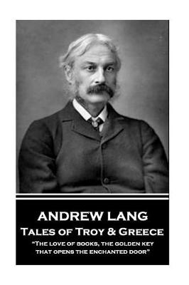 Book cover for Andrew Lang - Tales of Troy and Greece