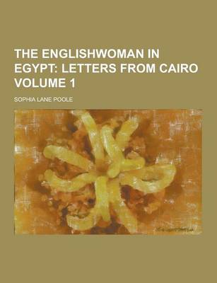 Book cover for The Englishwoman in Egypt Volume 1