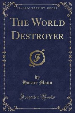 Cover of The World Destroyer (Classic Reprint)