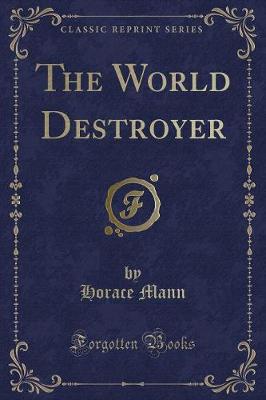 Book cover for The World Destroyer (Classic Reprint)