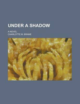 Book cover for Under a Shadow; A Novel