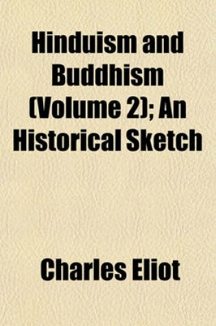 Cover of Hinduism and Buddhism (Volume 2); An Historical Sketch