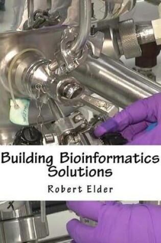 Cover of Building Bioinformatics Solutions