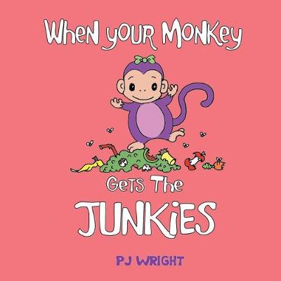 Book cover for When Your Monkey Gets the Junkies