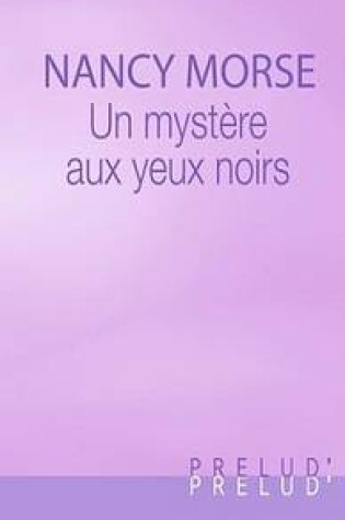 Cover of Un Mystere Aux Yeux Noirs (Harlequin Prelud')