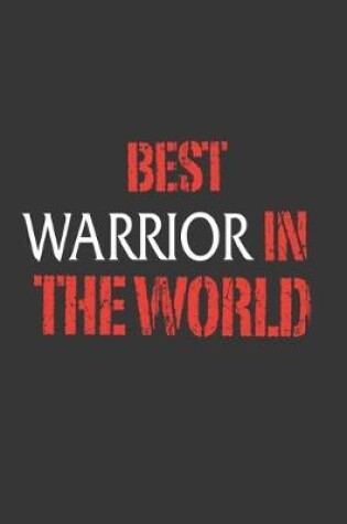 Cover of Best Warrior In The World Notebook