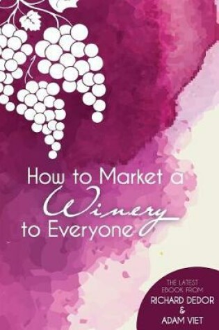 Cover of How to Market Your Winery to Everyone