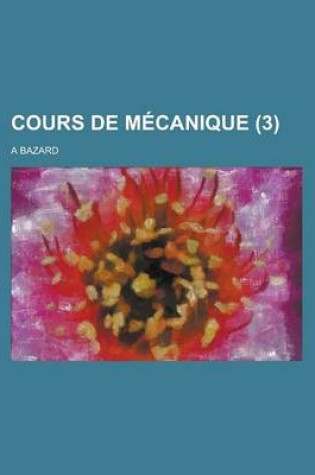 Cover of Cours de Mecanique (3 )