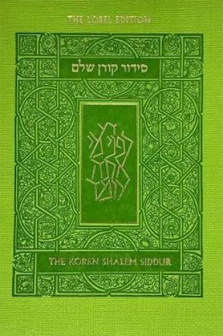 Cover of Koren Shalem Siddur with Tabs, Compact, Green