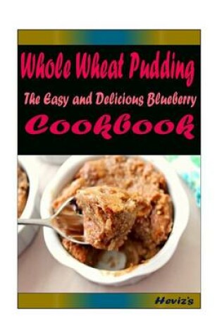 Cover of Whole Wheat Pudding