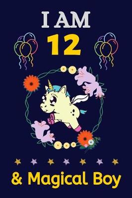 Book cover for I AM 12 & Magical Boy