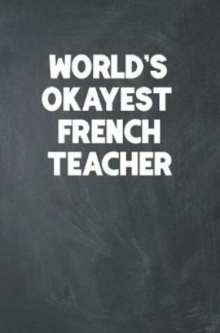 Cover of World's Okayest French Teacher