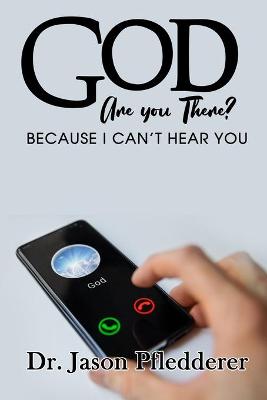 Book cover for God, Are You There, Because I Can't Hear You