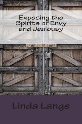 Book cover for Exposing the Spirits of Envy and Jealousy