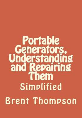 Book cover for Portable Generators, Understanding and Repairing Them