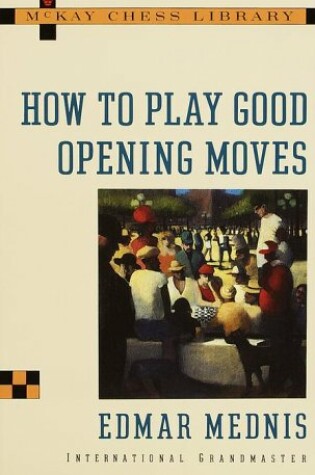 Cover of How to Play Good Opening Moves