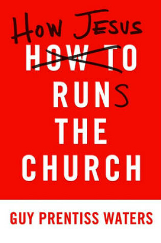 Cover of How Jesus Runs the Church