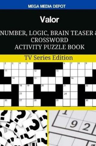 Cover of Valor Number, Logic, Brain Teaser and Crossword Activity Puzzle Book