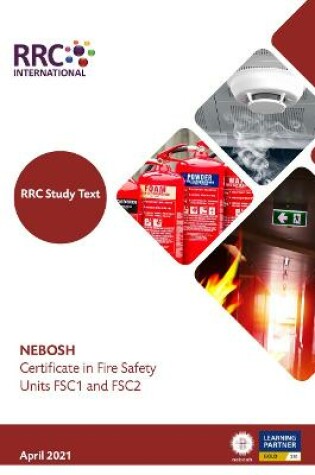 Cover of RRC Study Text: NEBOSH Certificate in Fire Safety Units FSC1 and FSC2