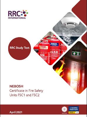 Cover of RRC Study Text: NEBOSH Certificate in Fire Safety Units FSC1 and FSC2