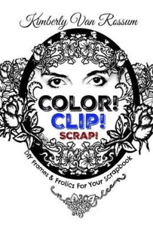 Cover of Color! Clip! Scrap!