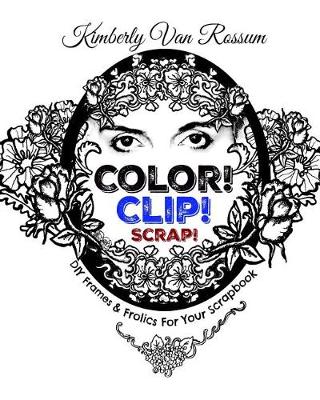 Cover of Color! Clip! Scrap!