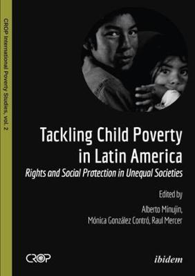 Book cover for Tackling Child Poverty in Latin America - Rights and Social Protection in Unequal Societies