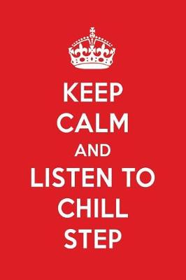 Book cover for Keep Calm and Listen to Chill Step