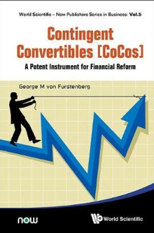 Cover of Contingent Convertibles [Cocos]: A Potent Instrument For Financial Reform