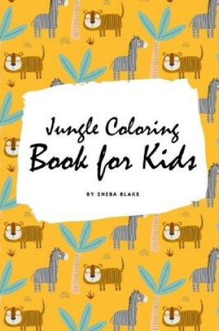 Cover of Jungle Coloring Book for Kids (Small Softcover Coloring Book for Children)