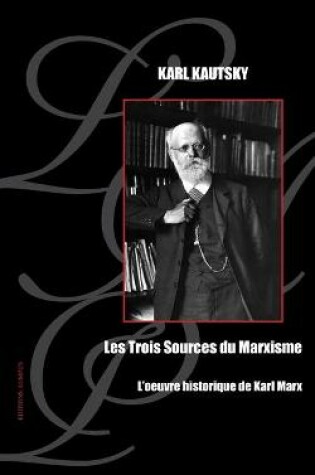 Cover of Les Trois Sources du Marxisme