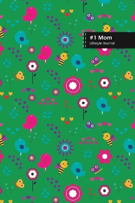 Book cover for Number One Mom Lifestyle Journal, Blank Write-in Notebook, Dotted Lines, Wide Ruled, Size (A5) 6 x 9 In (Green)