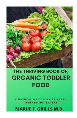 Book cover for The Thriving Book Of, Organic Toddler Food