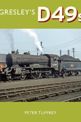Cover of Gresley's D49s
