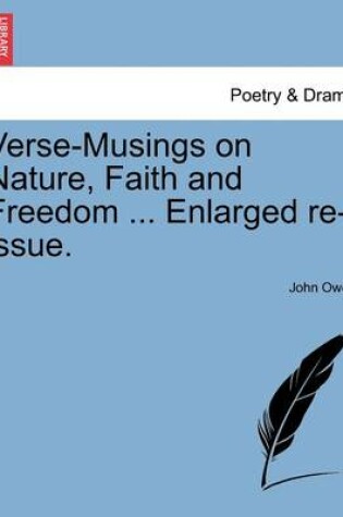 Cover of Verse-Musings on Nature, Faith and Freedom ... Enlarged Re-Issue.