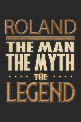 Book cover for Roland The Man The Myth The Legend