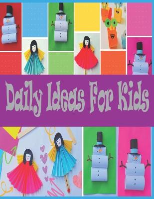 Book cover for Daily Ideas For Kids