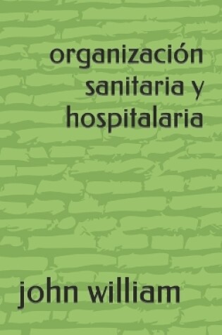 Cover of organización sanitaria y hospitalaria